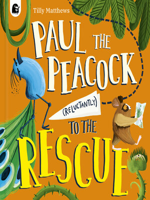 cover image of Paul the Peacock (Reluctantly) to the Rescue